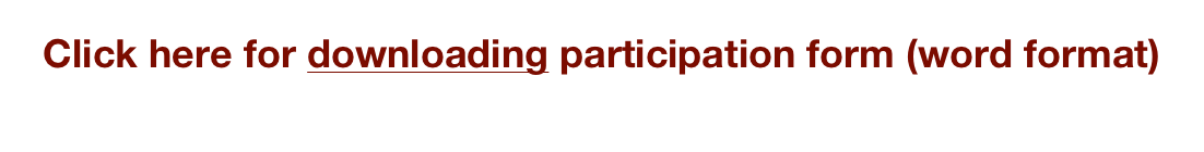 Click here for downloading participation form (word format)